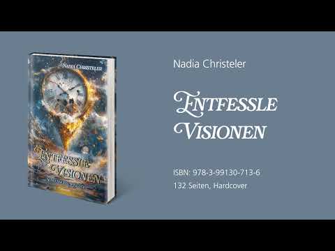 Nadia Christeler – Entfessle Visionen